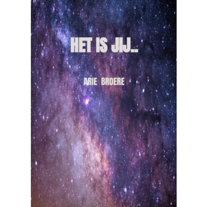 Het Is Jij.. - Arie Broere