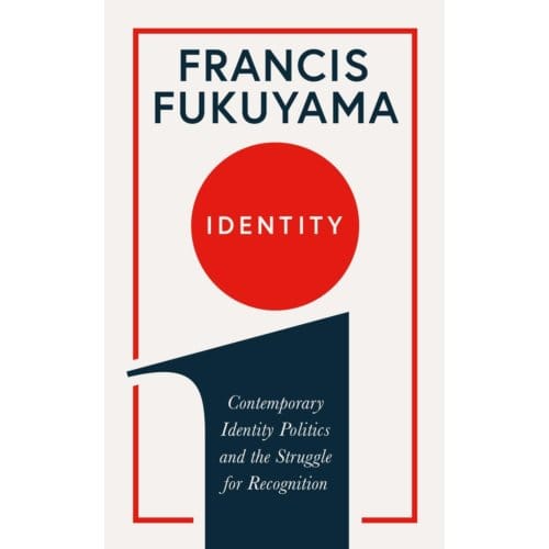 Identity - Francis Fukuyama