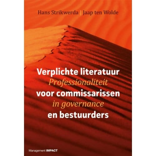 Verplichte Literatuur Voor Commissarissen En Bestuurders - Hans Strikwerda