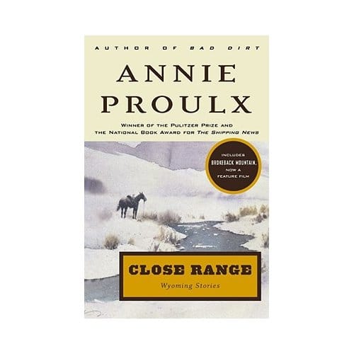 Close Range - Annie Proulx