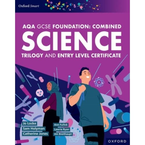 Oxford Smart Aqa Gcse Sciences (Foundation) : Combined Science Trilogy And Entry Level - Ann Fullick