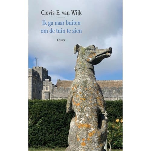 Ik Ga Naar Buiten Om De Tuin Te Zien - Clovis E. van Wijk
