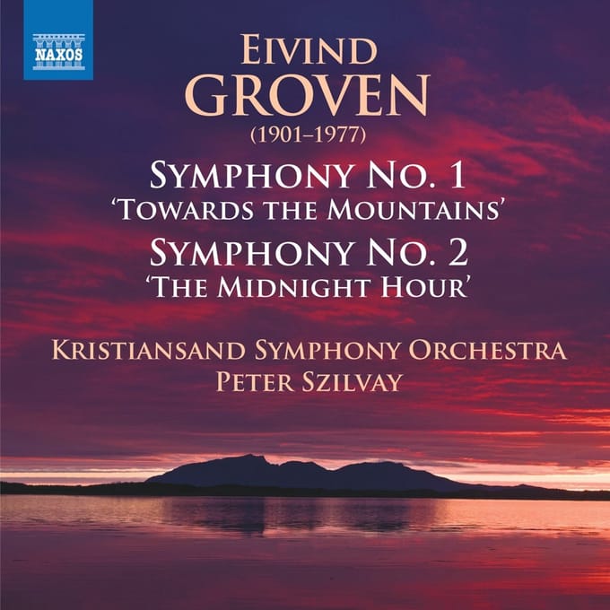 Kristiansand Symfoniorkester, Peter Szilvay - Groven: Symphony No.1 'Towards The Mountains' | Symphony No.2 'The Midnight Hour (CD)