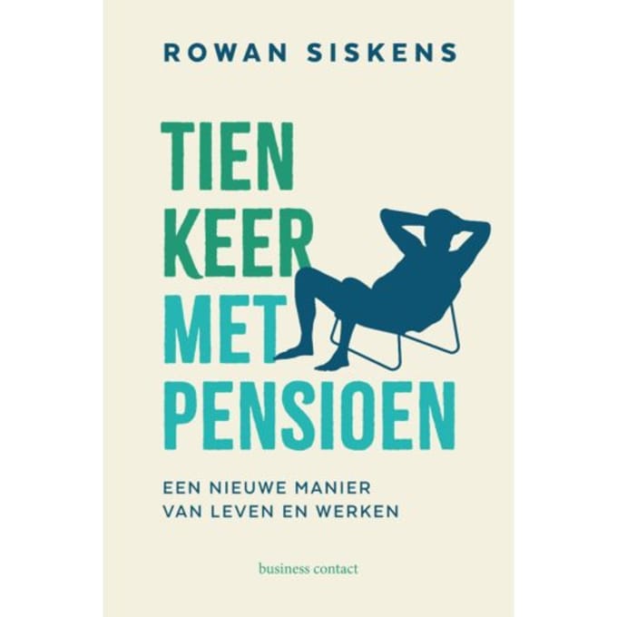 Tien Keer Met Pensioen - Rowan Siskens
