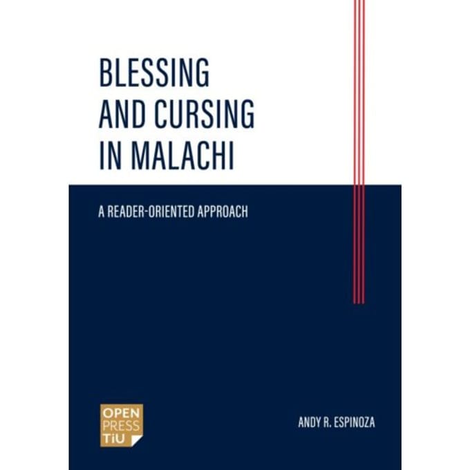 Blessing And Cursing In Malachi - Andy R Espinoza