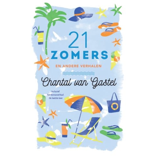 21 Zomers En Andere Verhalen - Chantal van Gastel