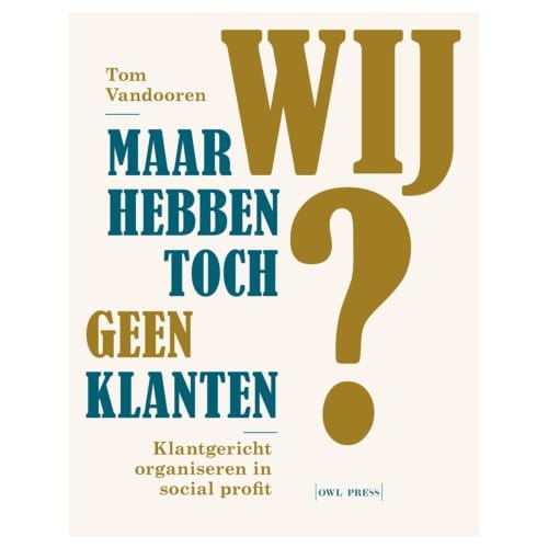Maar Wij Hebben Toch Geen Klanten - Tom Vandooren