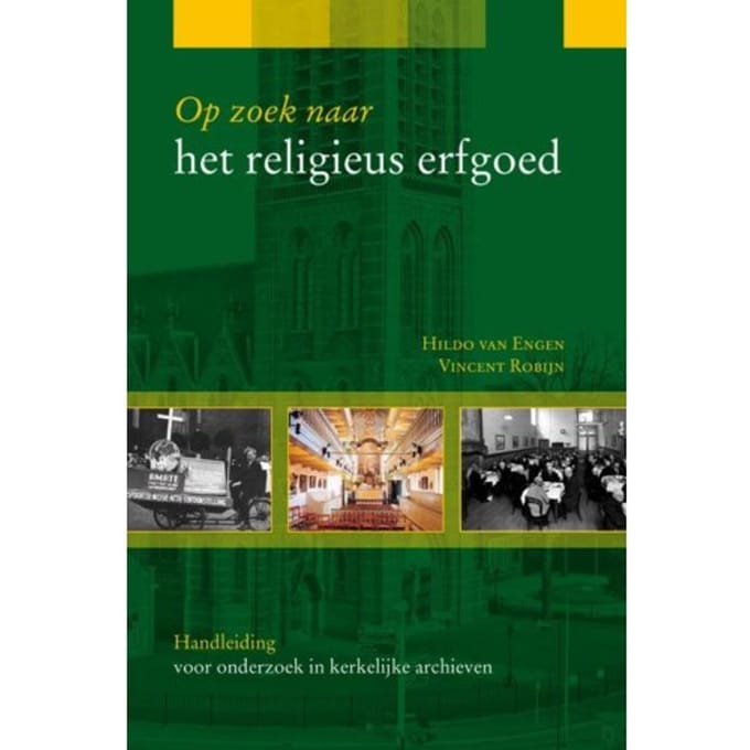 Op Zoek Naar Het Religieus Erfgoed - Zoekreeks - H. van Engen