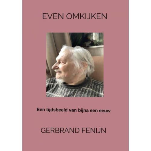Even Omkijken - Gerbrand Fenijn