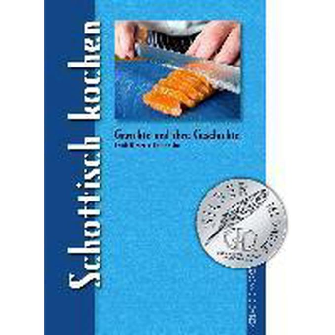 Schottisch kochen Aus der Reihe "Gerichte und ihre Geschichte"