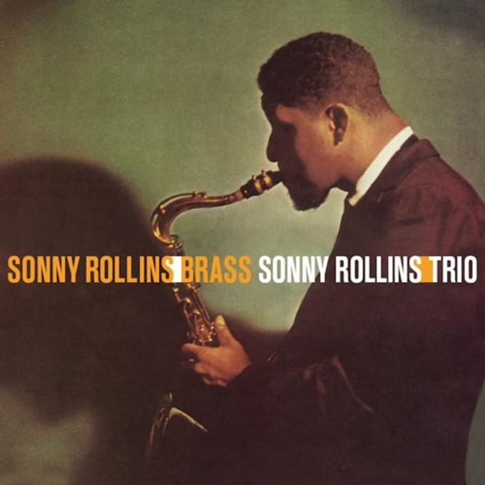 Sonny Rollins Brass Sonny Rollins Trio - Sonny Rollins