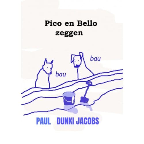 Pico En Bello Zeggen Bau Bau - Paul Dunki Jacobs