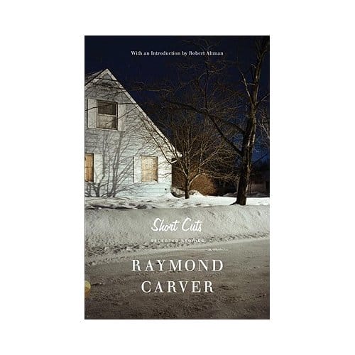 Short Cuts - Raymond Carver