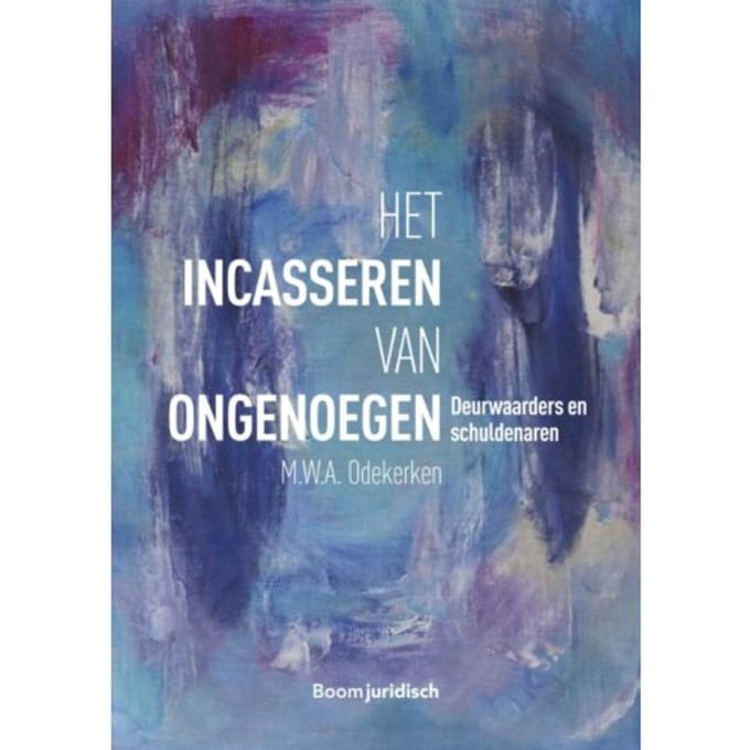 Het Incasseren Van Ongenoegen - M.W.A. Odekerken