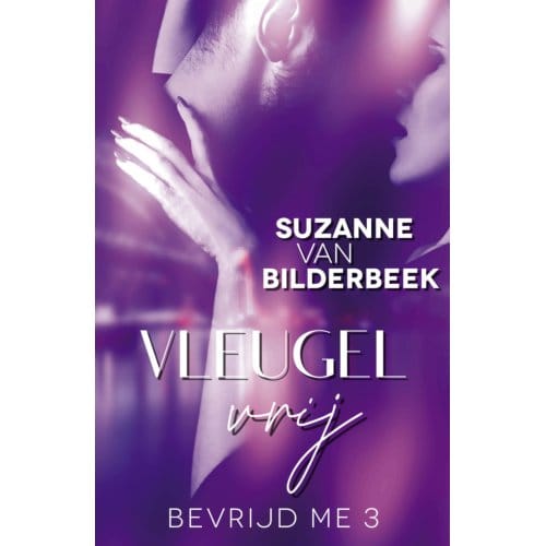 Vleugelvrij - Bevrijd Me - Suzanne van Bilderbeek