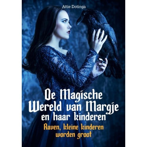 De Magische Wereld Van Margje En Haar Kinderen / 6 - Attie Dotinga