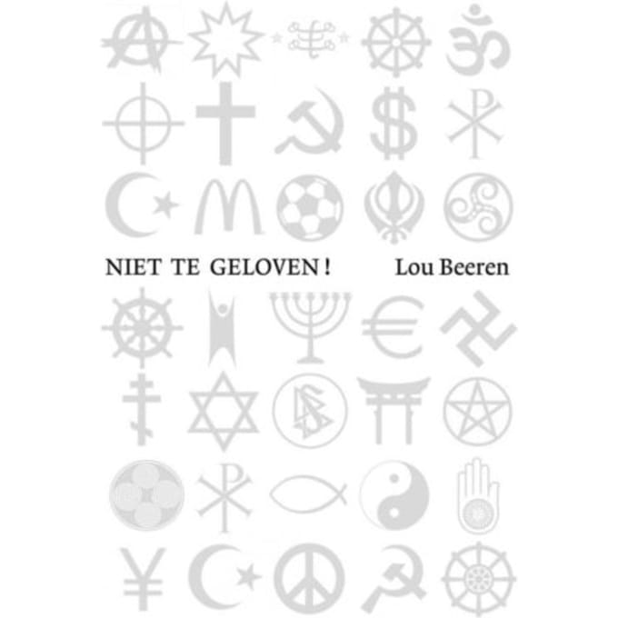 Niet Te Geloven! - Lou Beeren