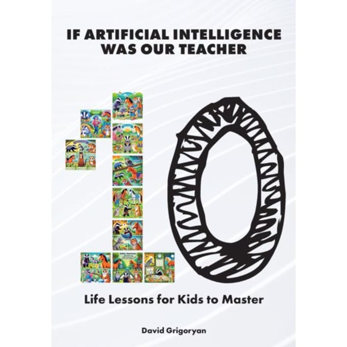 If Artificial Intelligence Was Our Teacher - David Grigoryan