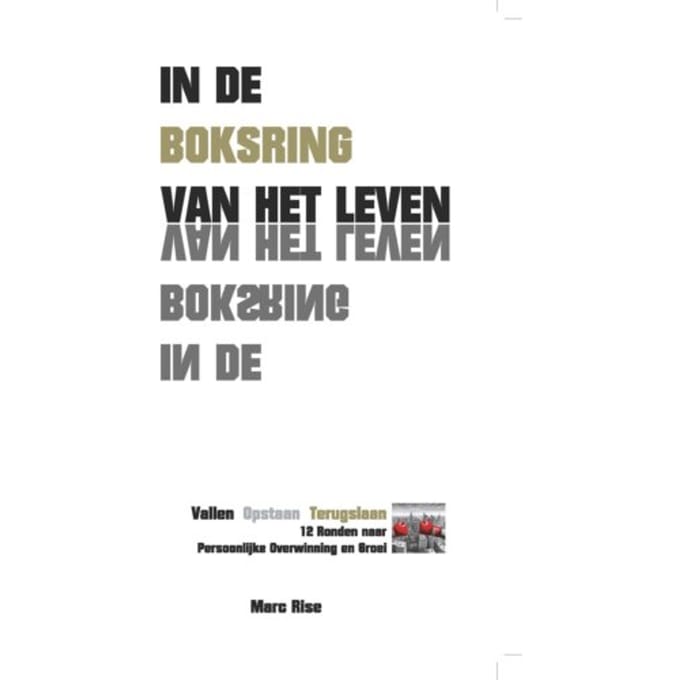 In De Boksring Van Het Leven - Marc Rise