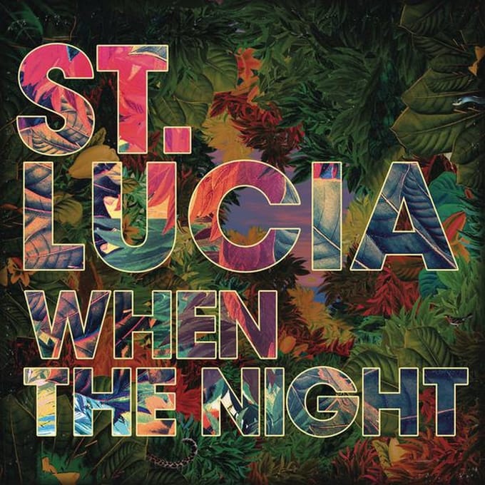 When The Night - St. Lucia
