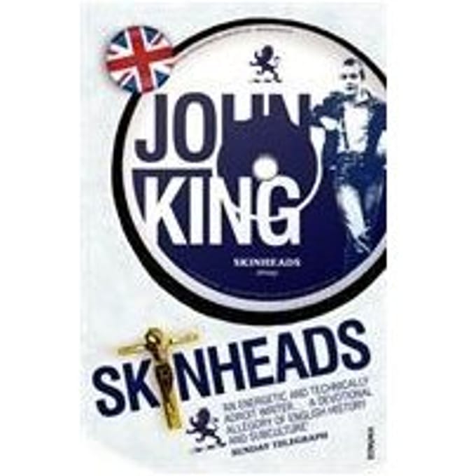 Skinheads - John King