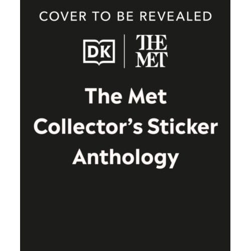 The Met Collector's Sticker Anthology - Dk The Met - DK