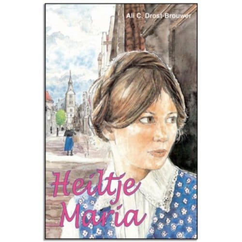 Heiltje Maria - A.C. Drost-Brouwer