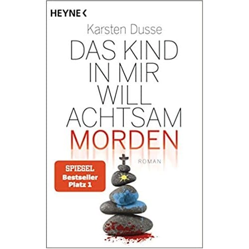 Das Kind In Mir Will Achtsam Morden - Dusse, Karsten