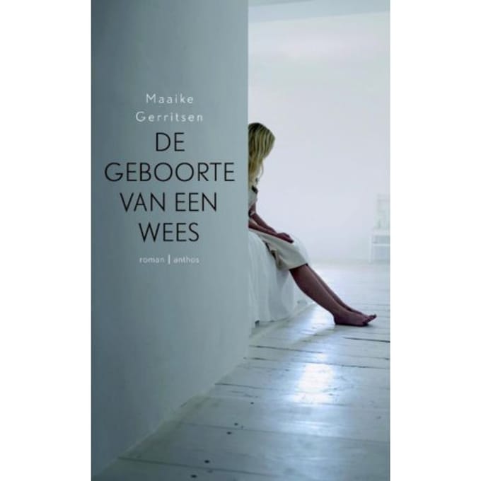 De Geboorte Van Een Wees - Maaike Gerritsen