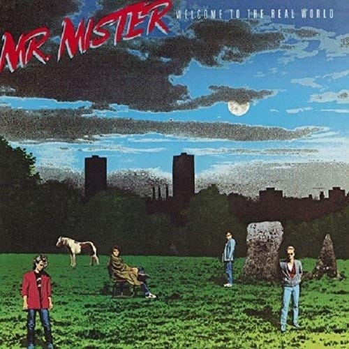 Welcome To The Real World - Mr. Mister