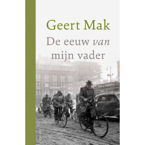 De Eeuw Van Mijn Vader - Jubileumeditie - Geert Mak