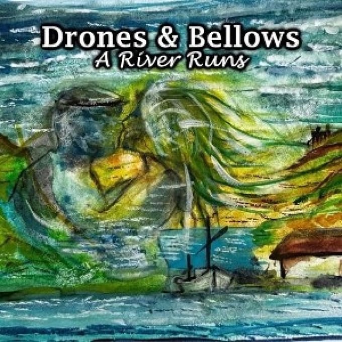 Drones & Bellows - A River Runs (CD)