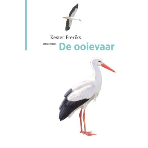 De Ooievaar - De Vogelserie - Kester Freriks