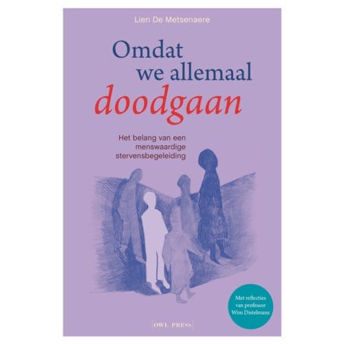 Omdat We Allemaal Doodgaan - Lien De Metsenaere