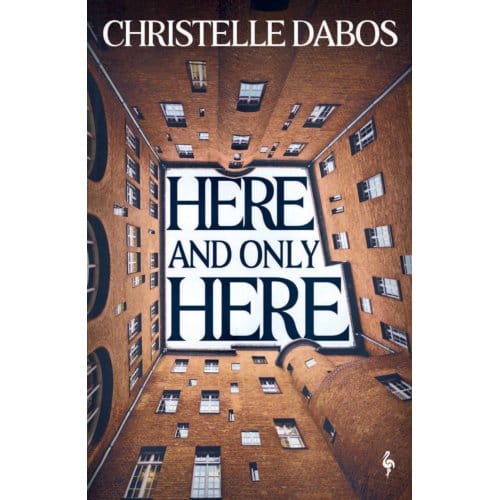 Here, And Only Here - Christelle Dabos