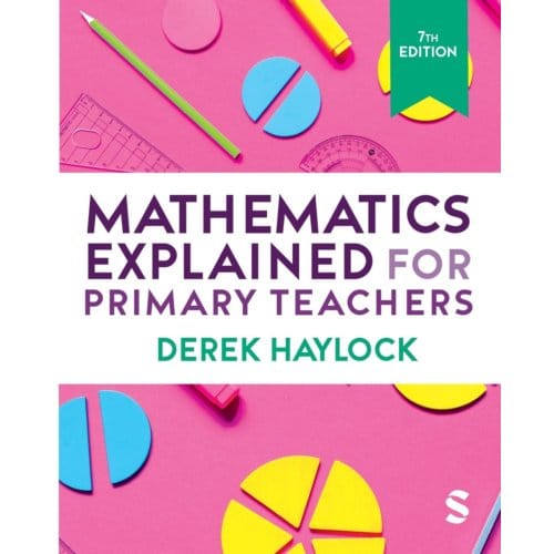 Mathematics Explained For Primary Teachers - Haylock, Derek