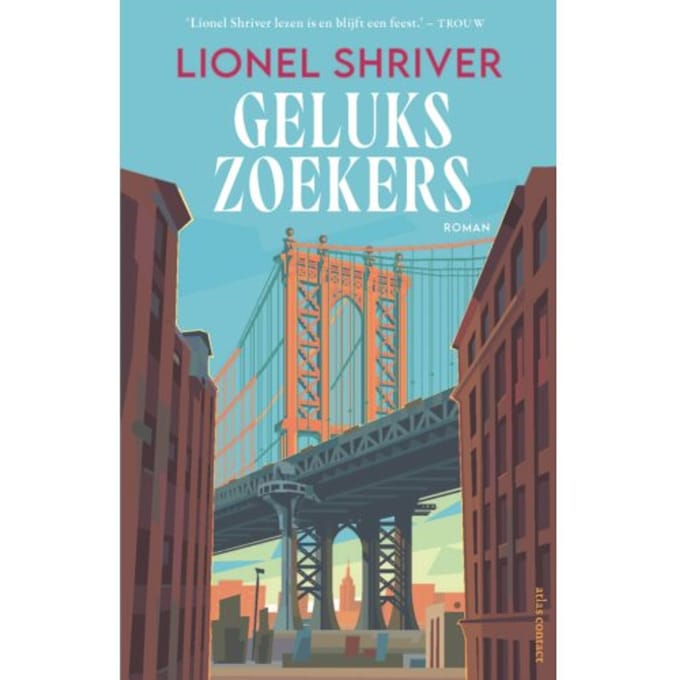 Gelukszoekers - Lionel Shriver