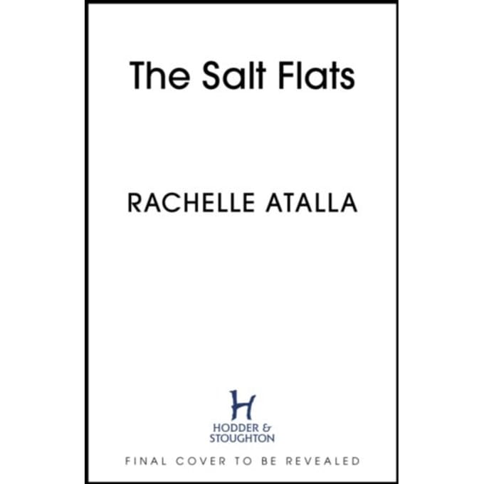 The Salt Flats - Atalla, Rachelle