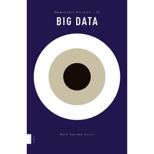 Big Data - Elementaire Deeltjes - Bart van der Sloot