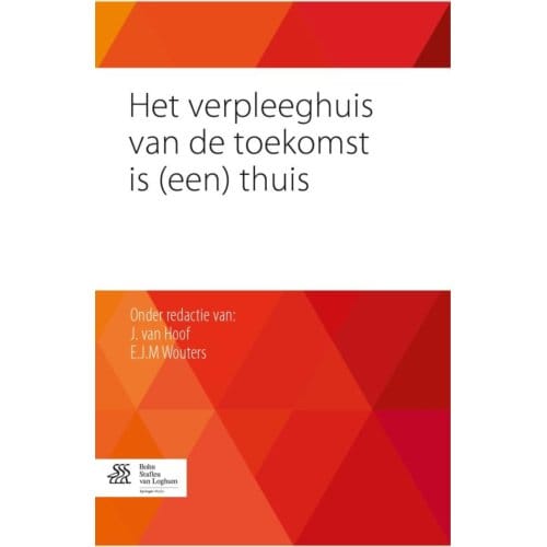 Het Verpleeghuis Van De Toekomst Is (Een) Thuis