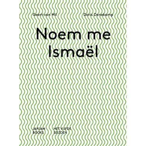 Noem Me Ishmaël Call Me Ishmaël - Doris Denekamp