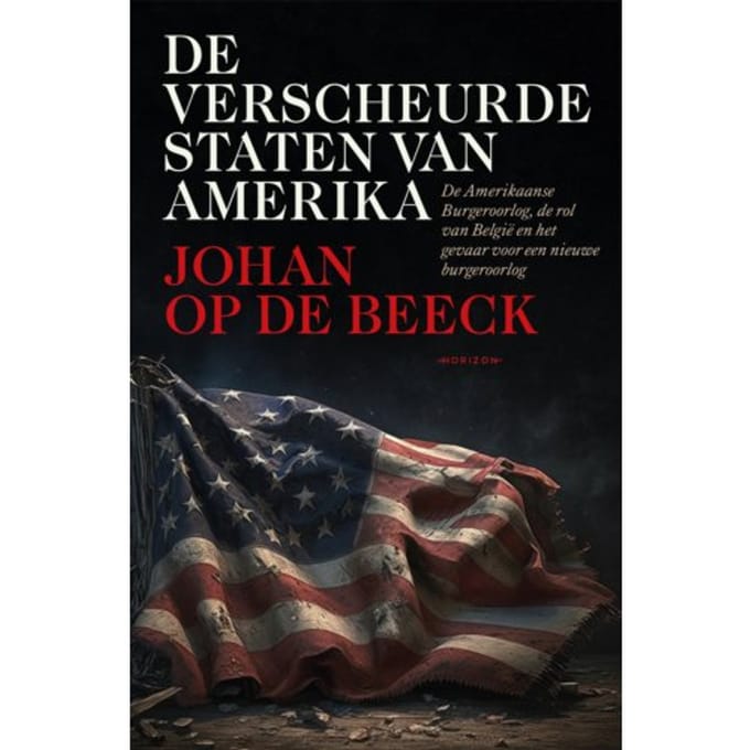 De Verscheurde Staten Van Amerika - Johan Op de Beeck