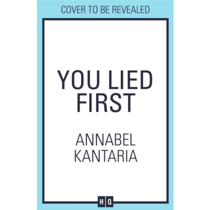 You Lied First - Annabel Kantaria