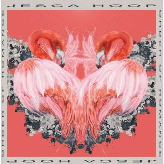 Order Of Romance - Jesca Hoop