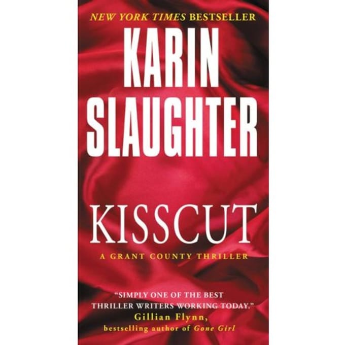 Kisscut - Grant County Thrillers - Karin Slaughter