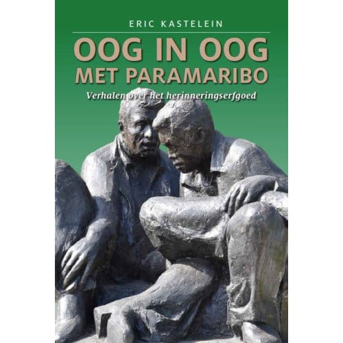 Oog In Oog Met Paramaribo - Eric Kastelein