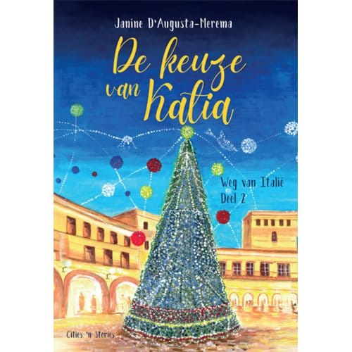 De Keuze Van Katia - Weg Van Italië - Janine D' Augusta-Merema