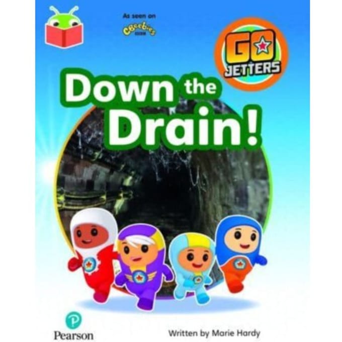 Bug Club Independent Phase 3 Unit 11: Go Jetters: Down The Drain
