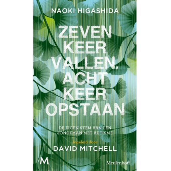 Zeven Keer Vallen, Acht Keer Opstaan - Naoki Higashida