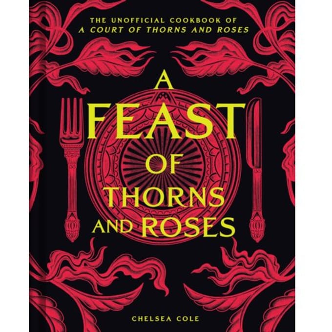 A Feast Of Thorns And Roses - Chelsea Cole